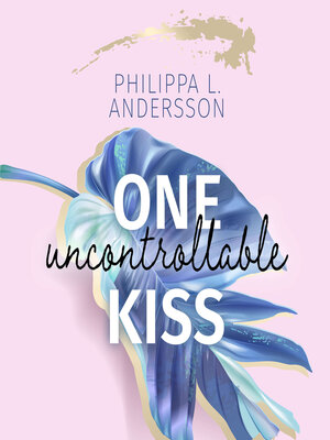 cover image of One uncontrollable Kiss